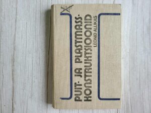 Puit- ja plastmasskonstruktsioonid . Leonid Allikas