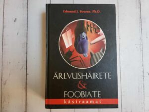 Ärevushäirete ja foobiate käsiraamat . Edmund J. Bourne