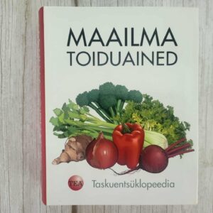Maailma toiduained . Taskuentsüklopeedia