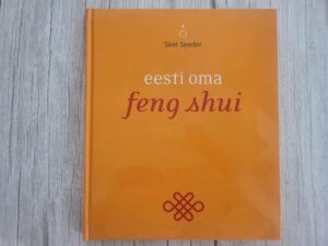 Eesti oma feng shui . Siret Seeder