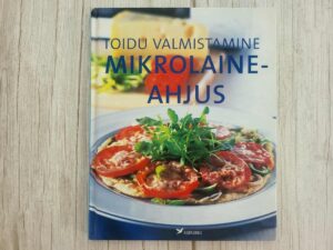 Toidu valmistamine mikrolaineahjus