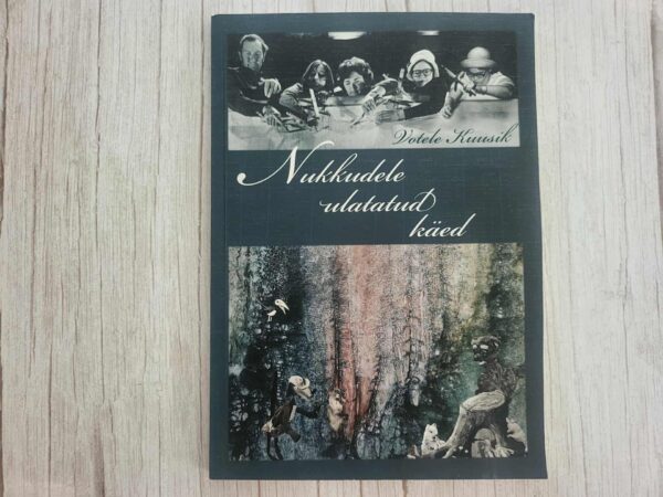 Nukkudele ulatatud käed . Votele Kuusik