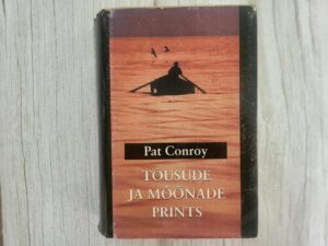 Tõusude ja mõõnade prints . Pat Conroy