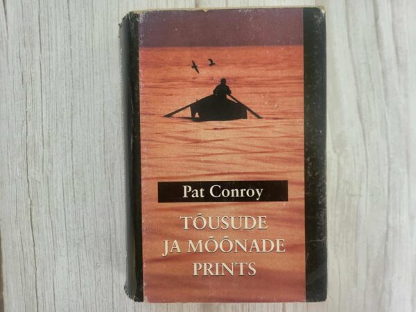 Tõusude ja mõõnade prints . Pat Conroy