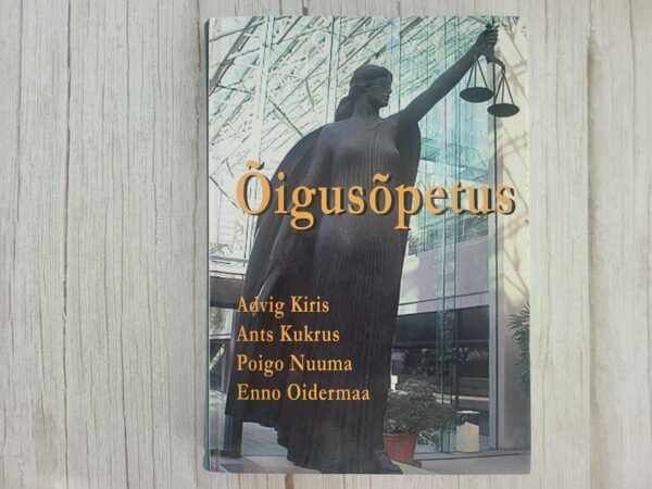 Õigusõpetus . Advig Kiris, Ants Kukrus, Poigo Nuuma ja Enno