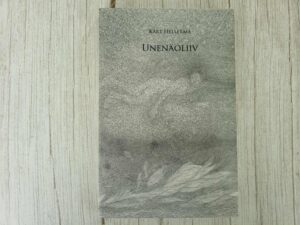 Unenäoliiv . Kärt Hellerma