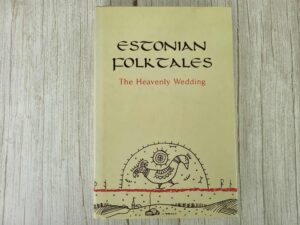 Estonian Folktales . Piret PäärjaAnne Türnpu