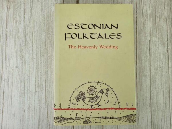 Estonian Folktales . Piret PäärjaAnne Türnpu