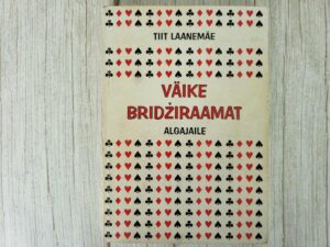 Väike bridžiraamat algajaile . Tiit Laanemäe