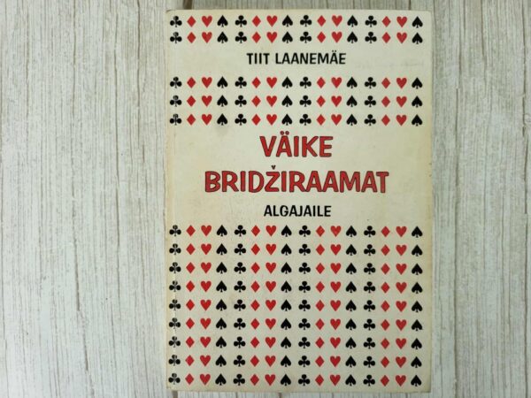 Väike bridžiraamat algajaile . Tiit Laanemäe