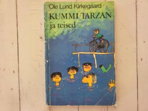 Kummi-Tarzan ja teised . Ole Lund Kirkegaard