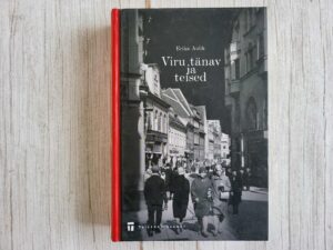 Viru tänav ja teised . Erika Aulik