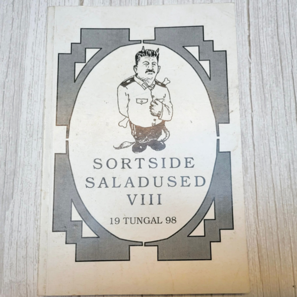 Sortside saladused VIII . Järvamaa kommunistid kutsetööl