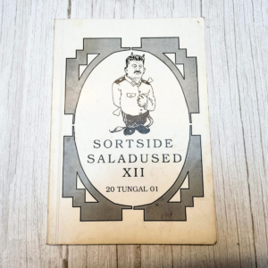 Sortside saladused (12. osa) - Läänemaa ja saarte kommunistid kutsetööl. Koostanud Mart Arold