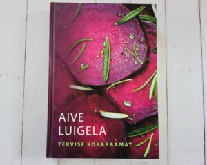 Tervise kokaraamat . Aive Luigela