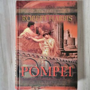 Pompei . Robert Harris Pompei . Robert Harris