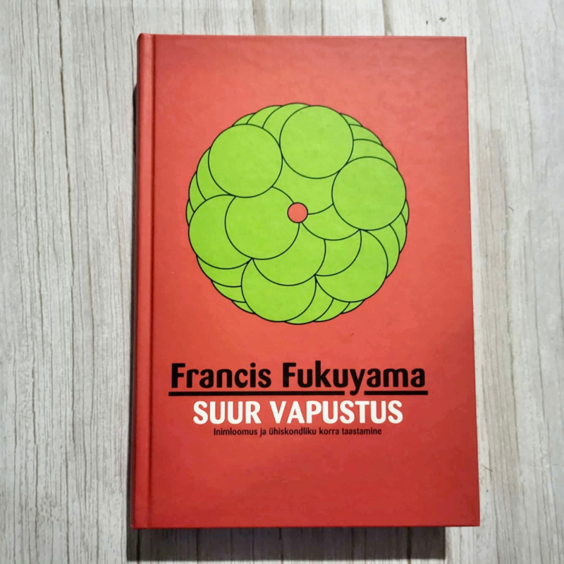 Suur vapustus . Francis Fukuyama