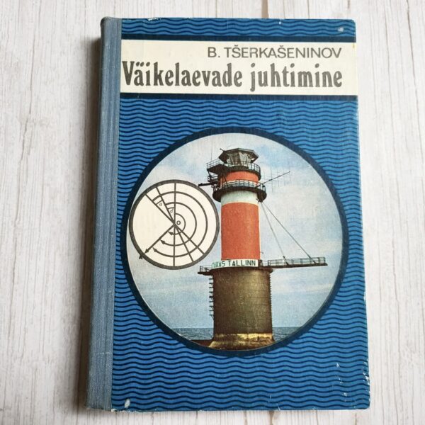 Väikelaevade juhtimine . Boris Tšerkašeninov Väikelaevade juhtimine . Boris Tšerkašeninov