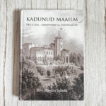 Kadunud maailm Keila-Joa - unustatud ja unustamatu