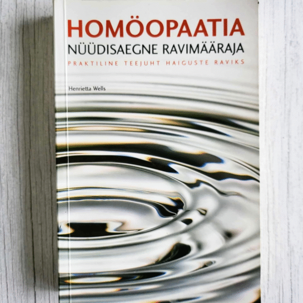 Homöopaatia nüüdisaegne ravimääraja . Henrietta Wells