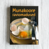 Munakoore raviomadused . Gerda Kroom
