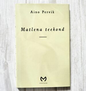Matlena teekond . Aino Pervik