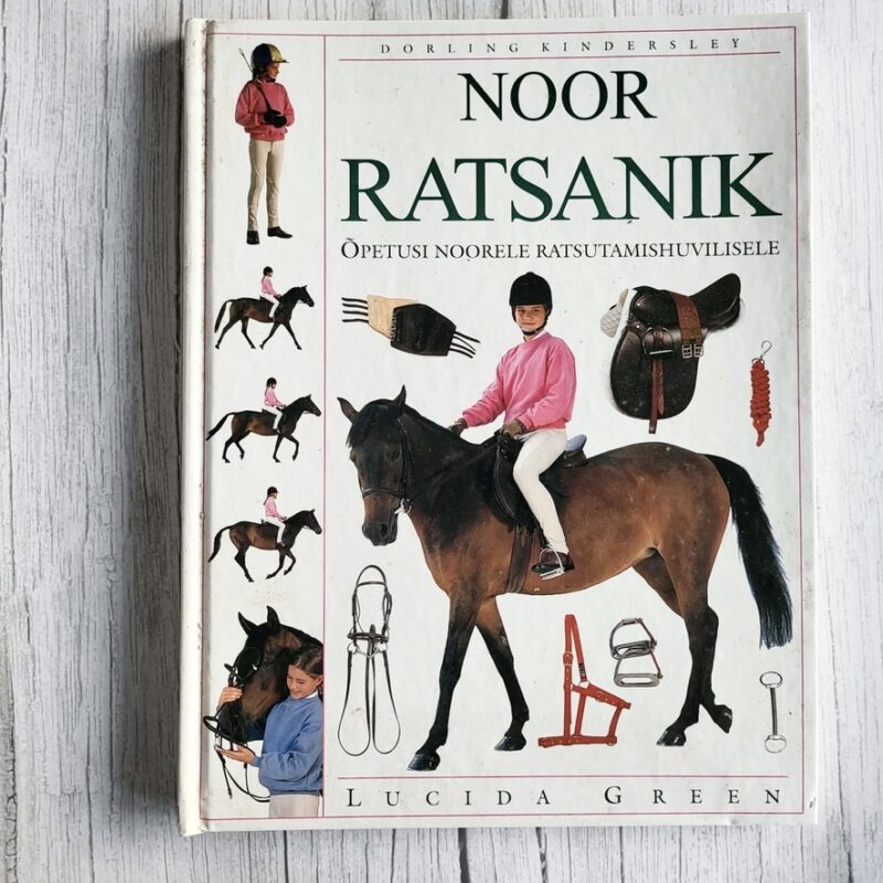 Noor ratsanik Õpetusi noorele ratsutamishuvilisele Noor ratsanik Õpetusi noorele ratsutamishuvilisele