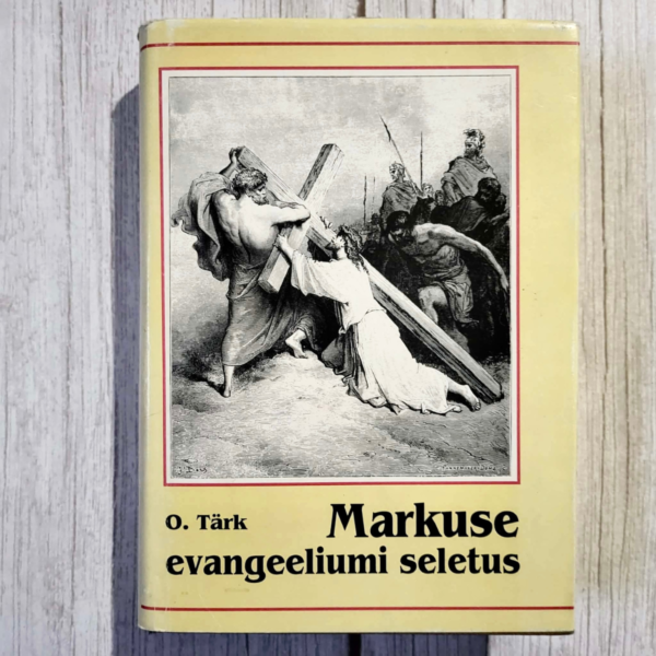 Markuse evangeeliumi seletus . Osvald Tärk