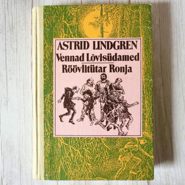 Vennad Lõvisüdamed Röövlitütar Ronja . Astrid Lindgren