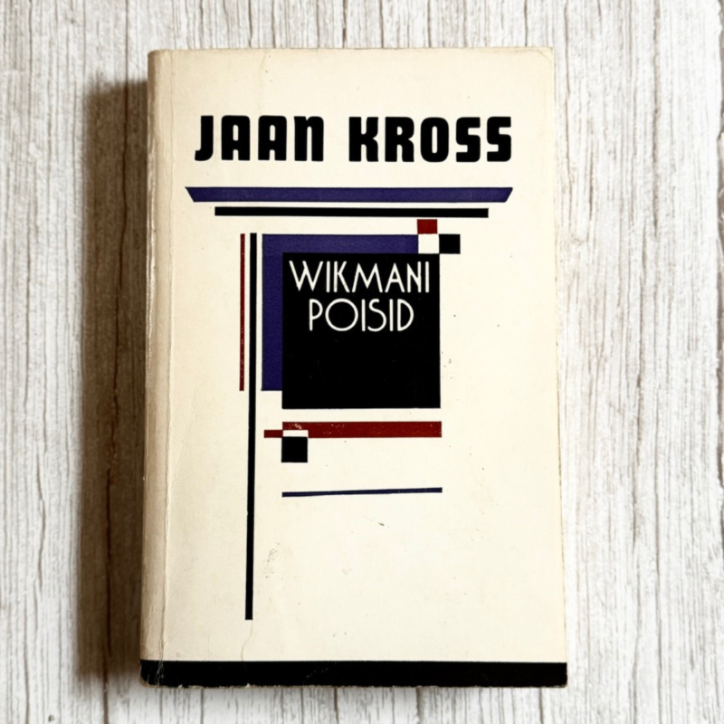 Wikmani poisid . Jaan Kross