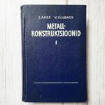 Metallkonstruktsioon​id I . Johannes Aare ja Valdek Kulbach