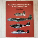 Saksa reaktiivlennukid II maailmasõjas . Mati Õun