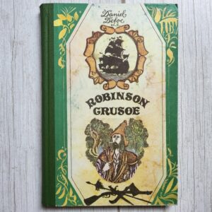 Robinson Crusoe elu ja kummalised seiklused. Daniel Defoe
