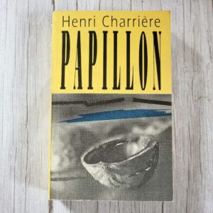 Papillon . Henri Charriere
