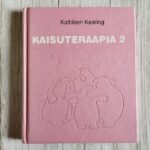 Kaisuteraapia 2 . Kathleen Keating