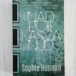 Nad pole kasvanud. Sophie Hannah