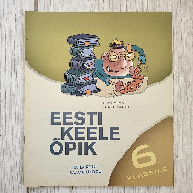 Eesti keele õpik 6. klassile – Lauri Vanamölder, Liisi Piits, Jaak Urmet, Terje Varul