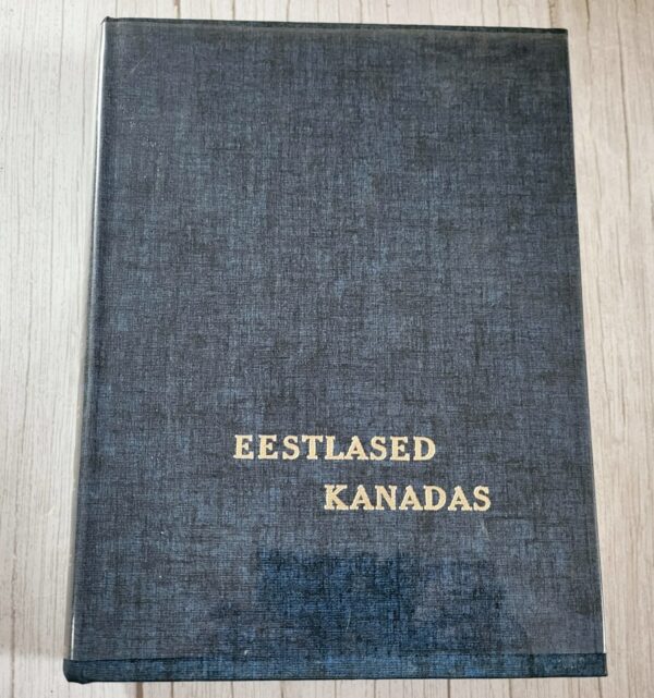 Eestlased Kanadas (1. osa) – ajalooline koguteos