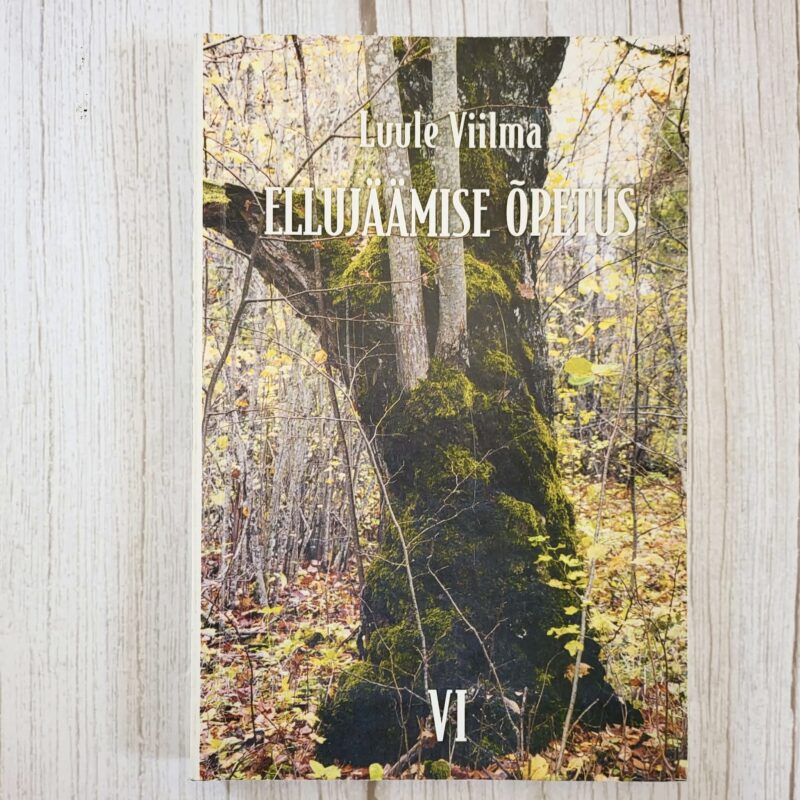 Ellujäämise õpetus VI - Luule Viilma