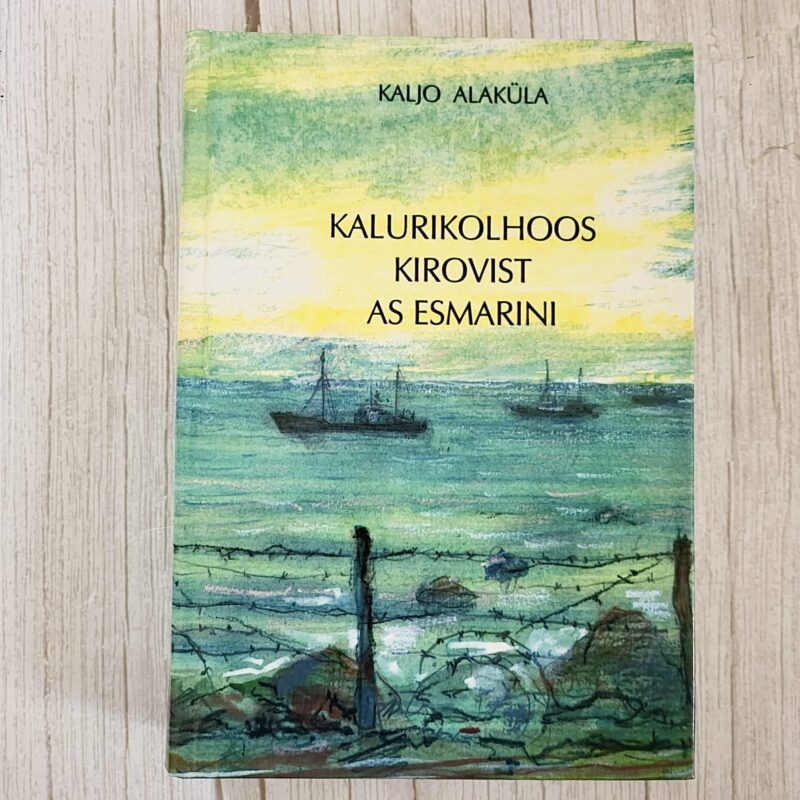 Kalurikolhoos Kirovist AS Esmarini – Kaljo Alaküla