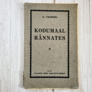 Kodumaal rännates II – G. Vilberg (1923 matkajuht)