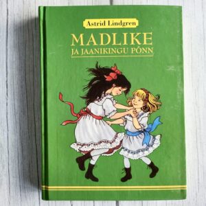 Madlike ja Jaanikingu Põnn . Astrid Lindgren