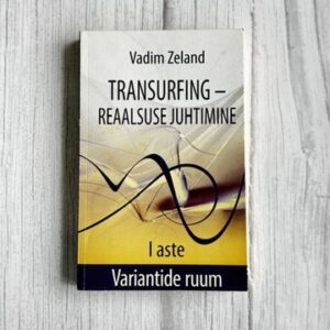 Transurfing: Reaalsuse juhtimine · Vadim Zeland · Ersen