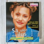 Sa oled nii ilus. Ilunõuandeid tüdrukutele