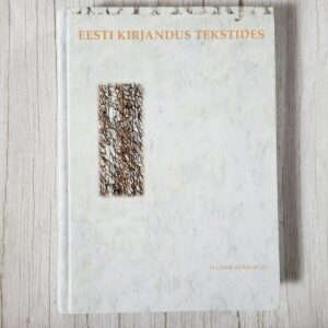 Eesti kirjandus tekstides (2. osa) Eesti kirjandus tekstides (2. osa)