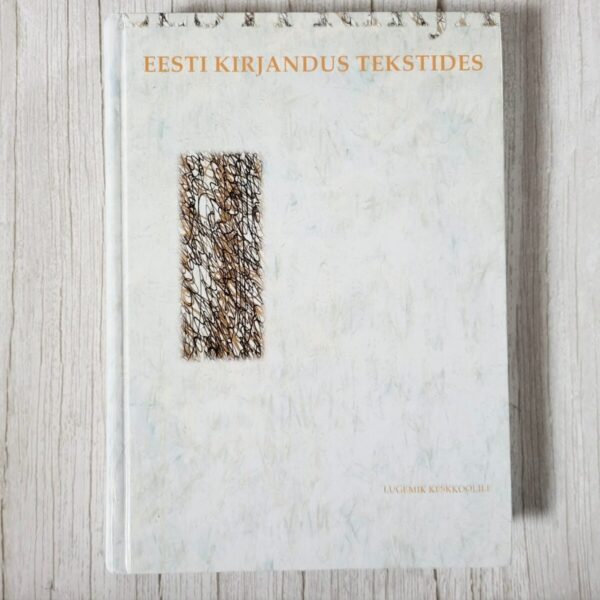 Eesti kirjandus tekstides (2. osa) Eesti kirjandus tekstides (2. osa)