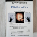 Toimik nr 20 - paljad luud. Kathy Reichs