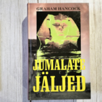 Jumalate jäljed . Graham Hancock