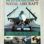 Illustrated Guide To Naval Aircraft . Francis Crosby