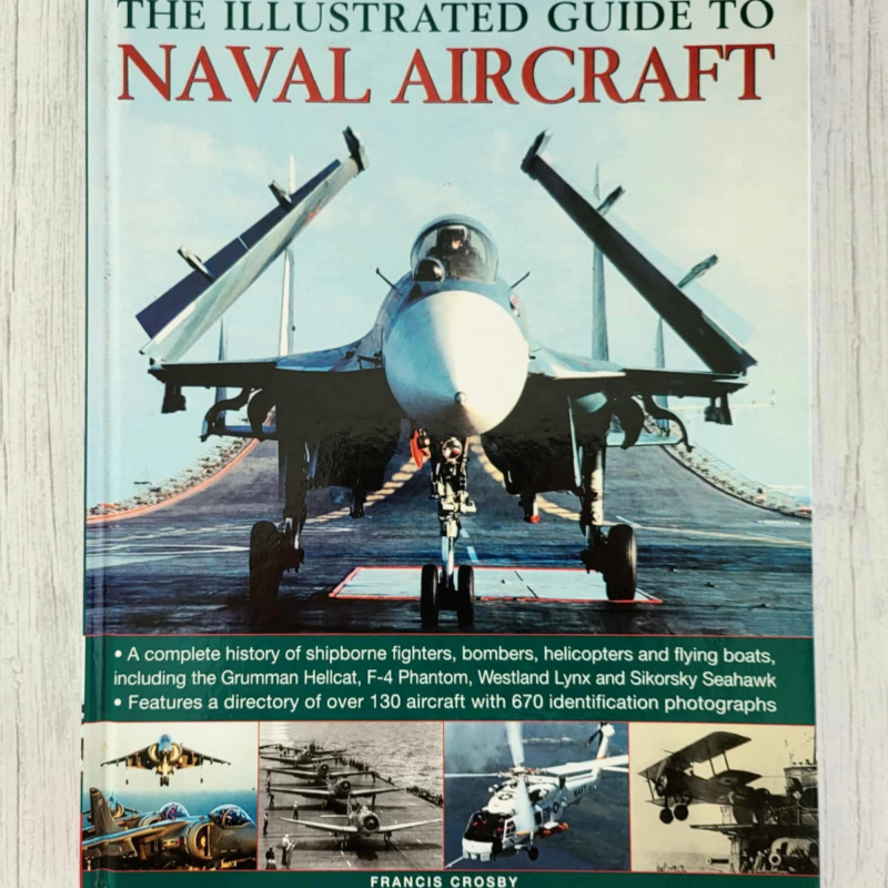 Illustrated Guide To Naval Aircraft . Francis Crosby Illustrated Guide To Naval Aircraft . Francis Crosby